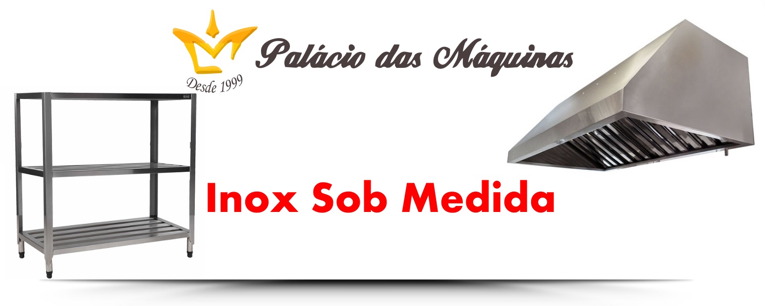 Palacio das Máquinas Equipamentos para Estabelecimento Comercial Inox Sob Medida